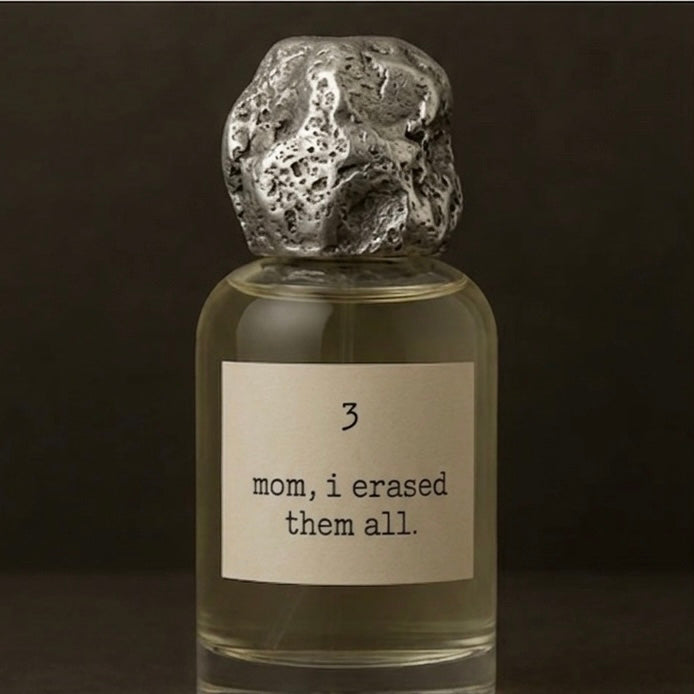 Desperate "mom, I erased them all" scent